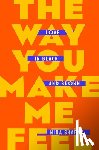 Sharma, Nina - The Way You Make Me Feel: Love in Black and Brown