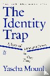 Mounk, Yascha - The Identity Trap