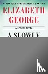 George, Elizabeth - A Slowly Dying Cause: A Lynley Novel