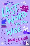 Claire, Ann - Claire, A: Last Word to the Wise