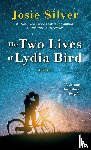 Silver, Josie - Two Lives of Lydia Bird