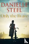 Steel, Danielle - Only the Brave