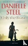 Steel, Danielle - Only the Brave