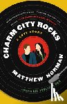 Norman, Matthew - Charm City Rocks: A Love Story