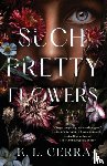 Cerra, K.L. - Such Pretty Flowers