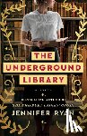 Ryan, Jennifer - The Underground Library