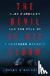 Bauerlein, Valerie - The Devil at His Elbow: Alex Murdaugh and the Fall of a Southern Dynasty