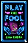 Chern, Lina - Play the Fool