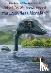 Korte, Steve, Who HQ - What Do We Know About the Loch Ness Monster?