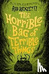 Renzetti, Rob - The Horrible Bag of Terrible Things #1