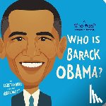 Kaiser, Lisbeth, Who HQ - Who Is Barack Obama?: A Who Was? Board Book