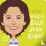 Kaiser, Lisbeth, Who HQ - Who Is Billie Jean King?: A Who Was? Board Book