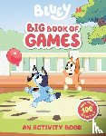 Penguin Young Readers Licenses - Penguin Young Readers Licenses: Bluey: Big Book of Games