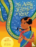 Subramaniam, Suma - My Name Is Long as a River