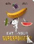 Buzzeo, Toni - Eat Your Superpowers!