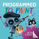 Abril, Mauricio - Programmed to Paint