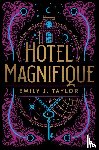 Taylor, Emily J. - Hotel Magnifique