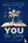 Sepetys, Ruta - You: The Story