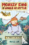 Lam, Maple - Monkey King and the World of Myths: The Monster and the Maze: A Graphic Novel