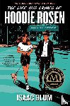 Blum, Isaac - The Life and Crimes of Hoodie Rosen