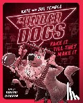 Temple, Kate, Temple, Jol - The Underdogs Fake It Till They Make It