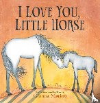 Marino, Gianna - I Love You, Little Horse