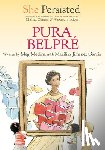 Medina, Meg - She Persisted: Pura Belpré