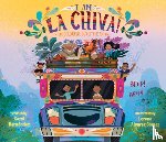 Hernández, Karol - I Am La Chiva!: The Colorful Bus of the Andes