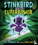 Esbaum, Jill - Stinkbird Has a Superpower