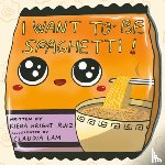 Wright-Ruiz, Kiera - I Want to Be Spaghetti!