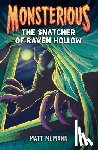 McMann, Matt - The Snatcher of Raven Hollow (Monsterious, Book 2)