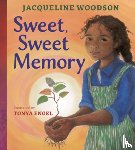 Woodson, Jacqueline - Sweet, Sweet Memory