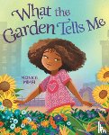 Mikai, Monica - What the Garden Tells Me
