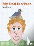 Agee, Jon - My Dad Is a Tree