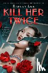 Lee, Stacey - Lee, S: Kill Her Twice
