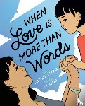 Chung, Jocelyn - When Love Is More Than Words