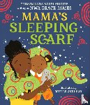 Adichie, Chimamanda Ngozi - Mama's Sleeping Scarf