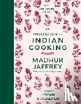 Jaffrey, Madhur - An Invitation to Indian Cooking: 50th Anniversary Edition: A Cookbook
