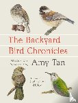 Tan, Amy - The Backyard Bird Chronicles