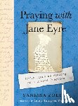 Zoltan, Vanessa (Vanessa Zoltan) - Praying with Jane Eyre
