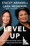 Abrams, Stacey, Hodgson, Lara - Level Up