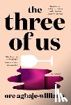 Agbaje-Williams, Ore - The Three of Us