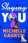 Gagnon, Michelle - Slaying You