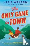 Waldon, Lacie - The Only Game In Town