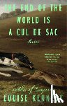 Kennedy, Louise - The End of the World Is a Cul de Sac: Stories
