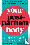 Macy, Ruth E., Naliboff, Courtney - Your Postpartum Body