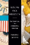 Moore, Russell D. - Losing Our Religion