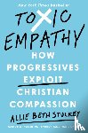 Stuckey, Allie Beth - Toxic Empathy