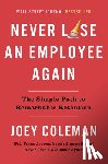 Coleman, Joey - Never Lose an Employee Again