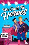 Ellis, Philip - We Could Be Heroes